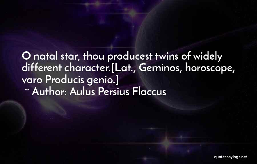Natal Quotes By Aulus Persius Flaccus