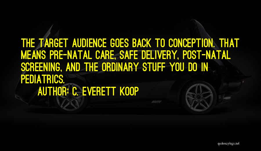 Natal Quotes By C. Everett Koop