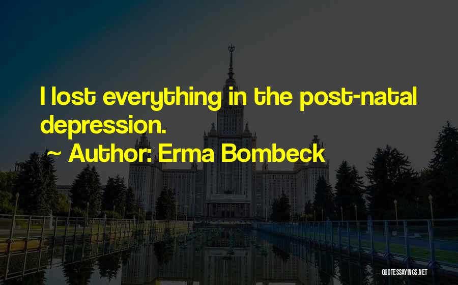 Natal Quotes By Erma Bombeck