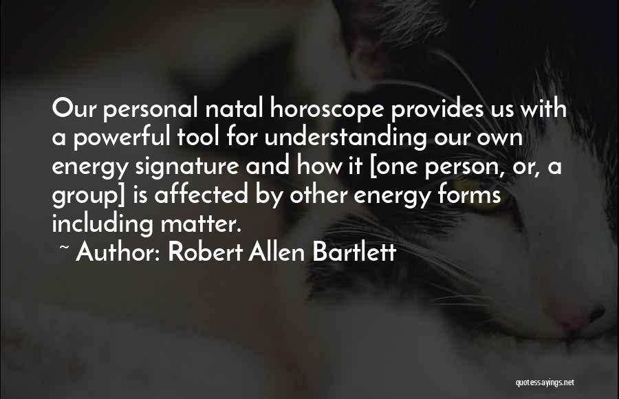 Natal Quotes By Robert Allen Bartlett