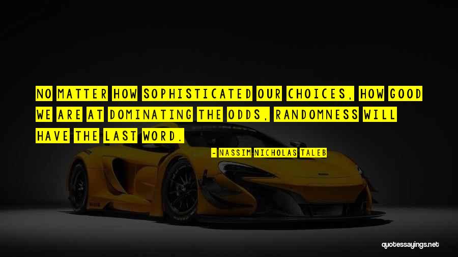Nataleigh Smith Quotes By Nassim Nicholas Taleb Nataleigh Smith Quotes By Nassim Nicholas Taleb