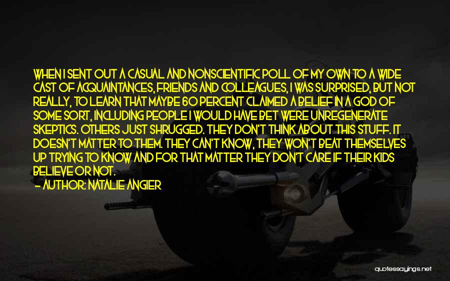 Natalie Angier Quotes 1439859
