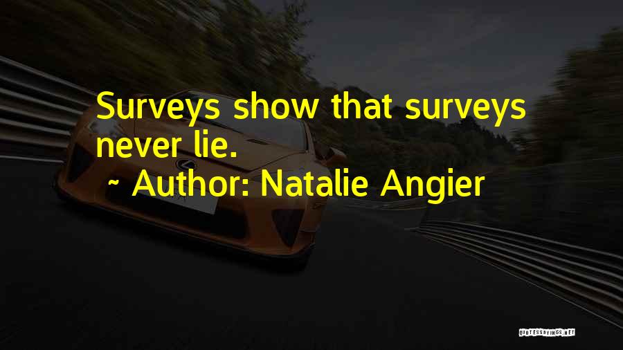 Natalie Angier Quotes 1867139
