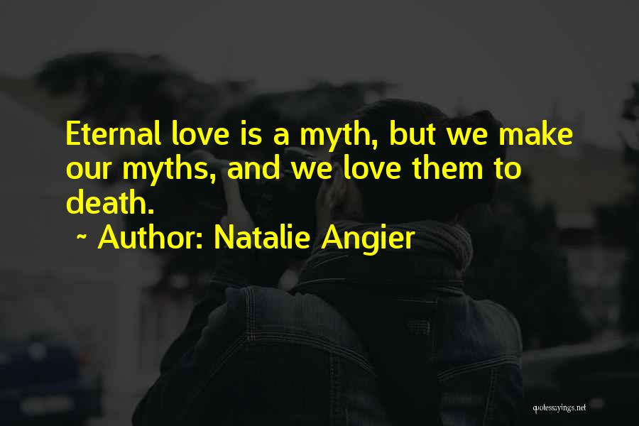 Natalie Angier Quotes 507197