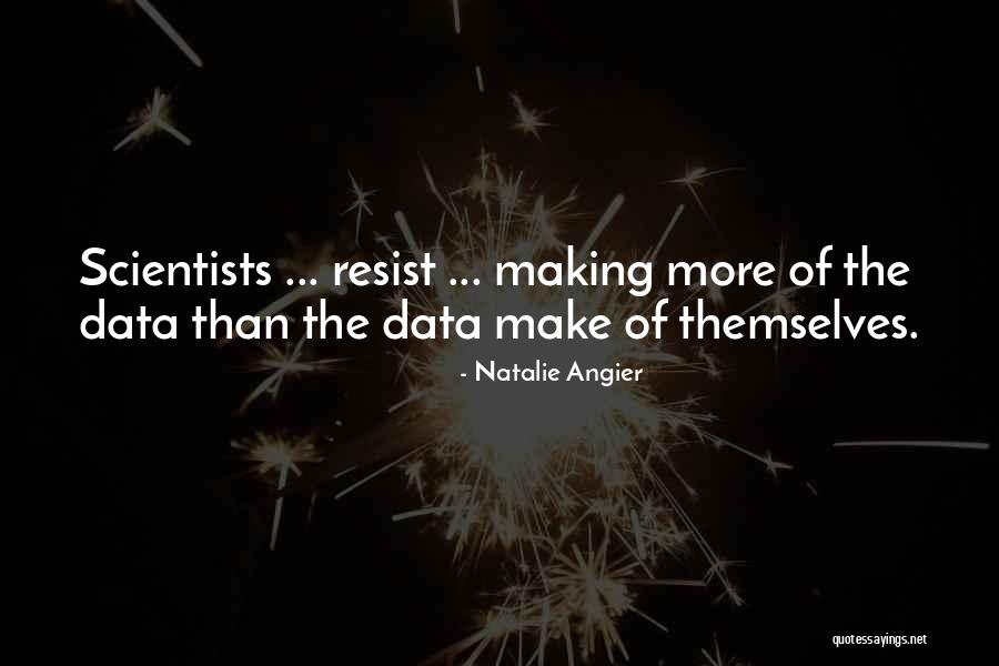Natalie Angier Quotes 943266 Natalie Angier Quotes 943266