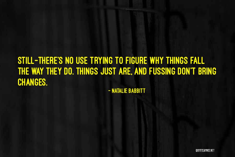 Natalie Babbitt Quotes 1486499 Natalie Babbitt Quotes 1486499