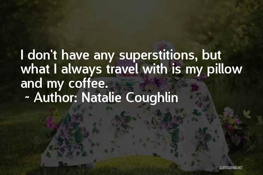 Natalie Coughlin Quotes 1041895