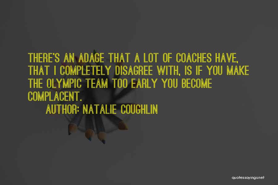 Natalie Coughlin Quotes 1866676