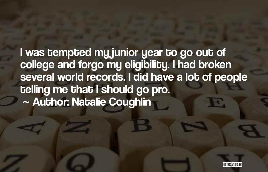 Natalie Coughlin Quotes 2000741