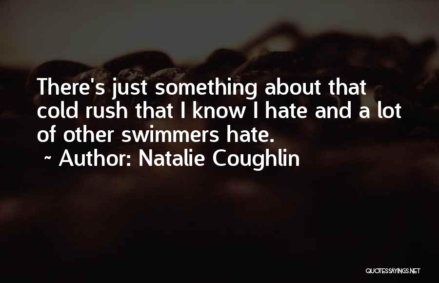 Natalie Coughlin Quotes 2015631