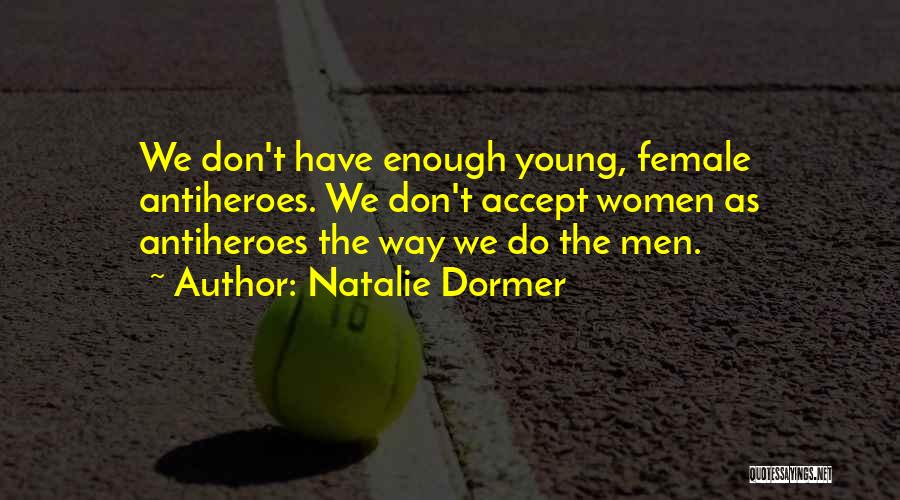 Natalie Dormer Quotes 1308875