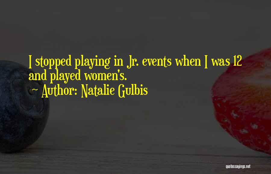 Natalie Gulbis Quotes 585274