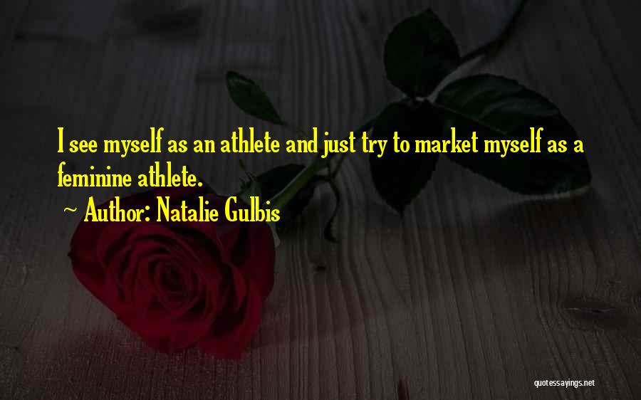 Natalie Gulbis Quotes 916884