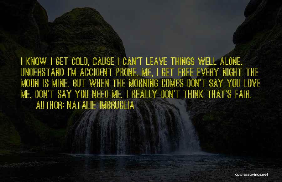 Natalie Imbruglia Quotes 991561