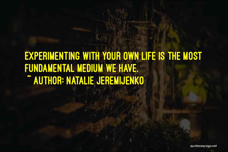 Natalie Jeremijenko Quotes 501769