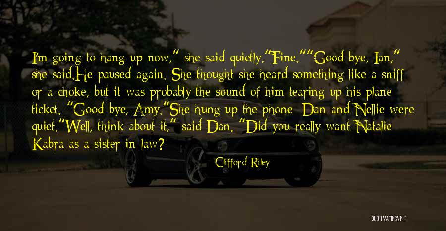 Natalie Kabra Quotes By Clifford Riley Natalie Kabra Quotes By Clifford Riley