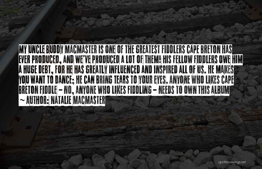 Natalie MacMaster Quotes 1248471