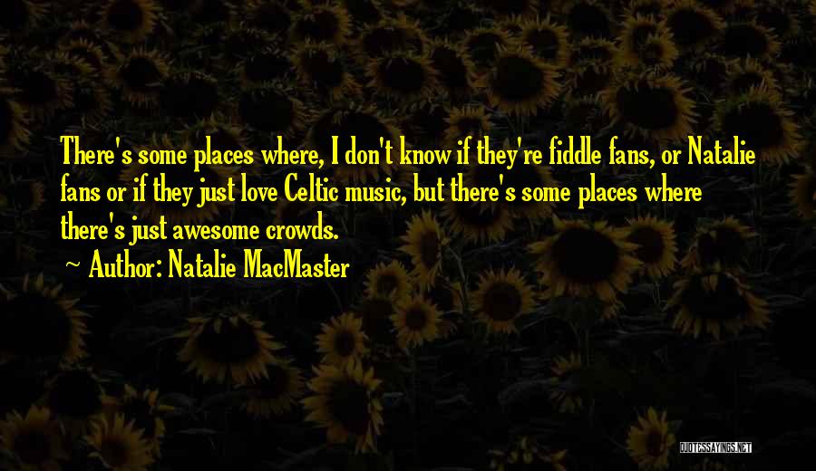 Natalie MacMaster Quotes 277932