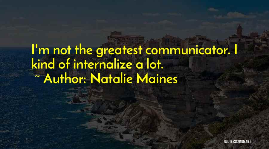 Natalie Maines Quotes 2176897