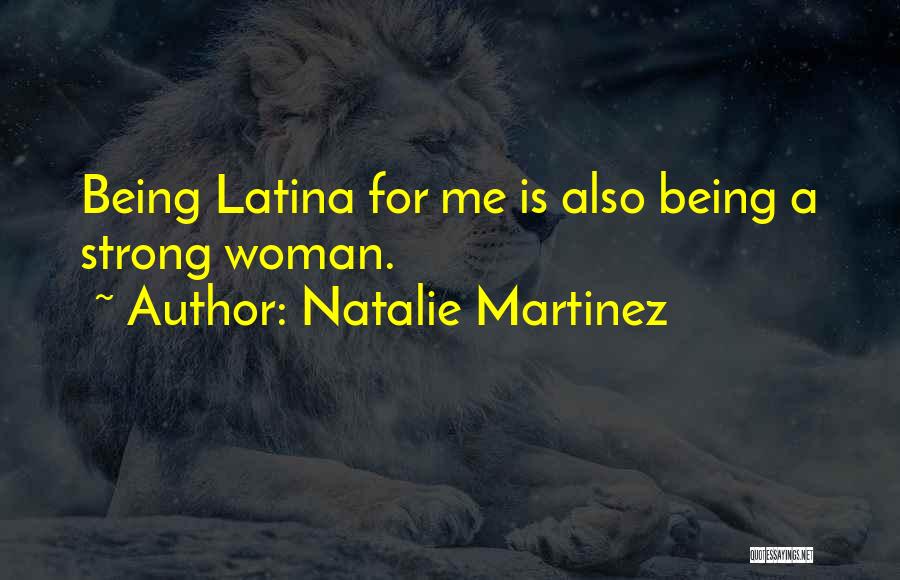 Natalie Martinez Quotes 618779