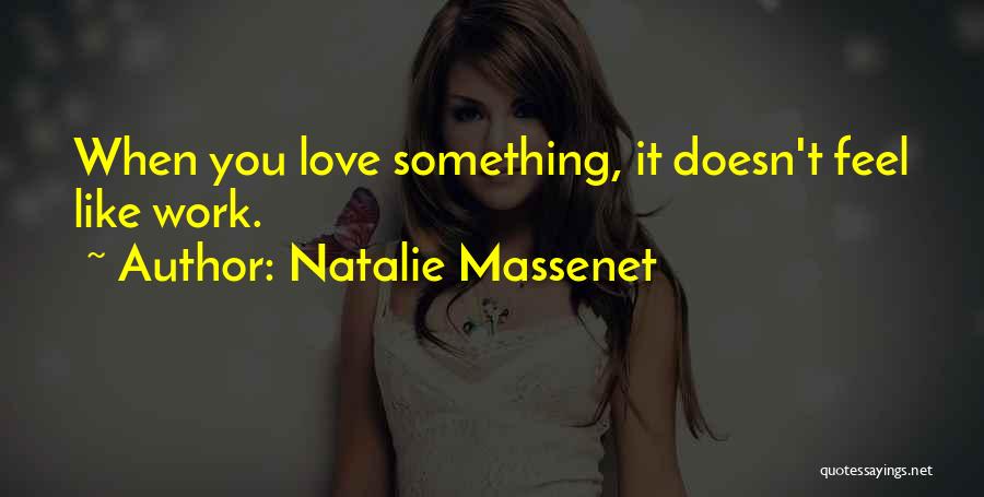 Natalie Massenet Quotes 1936982