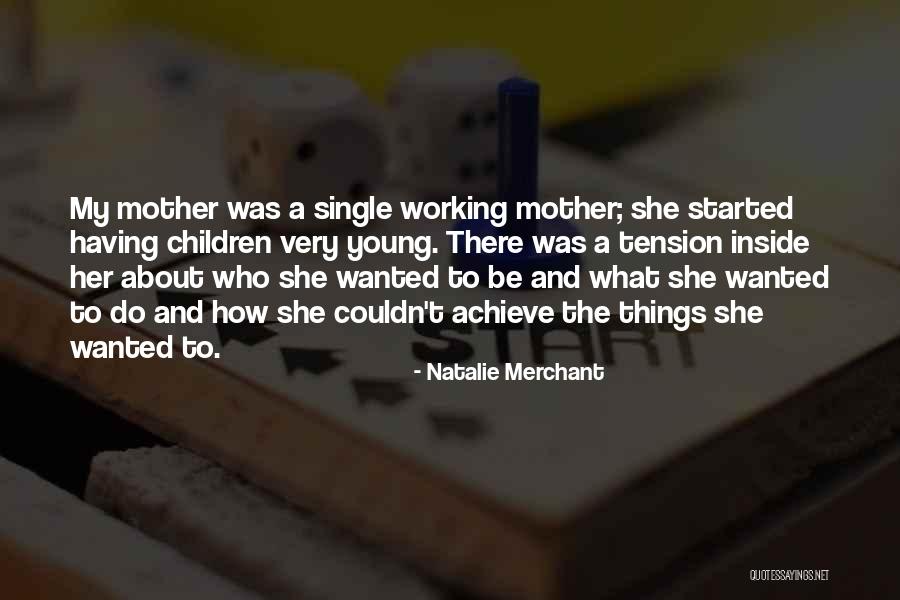 Natalie Merchant Quotes 1370061 Natalie Merchant Quotes 1370061