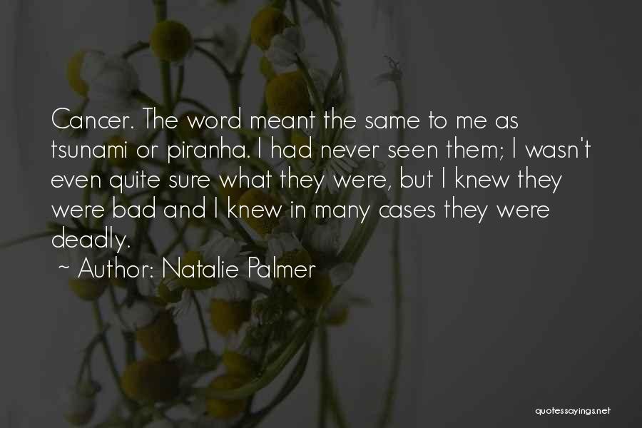 Natalie Palmer Quotes 151028