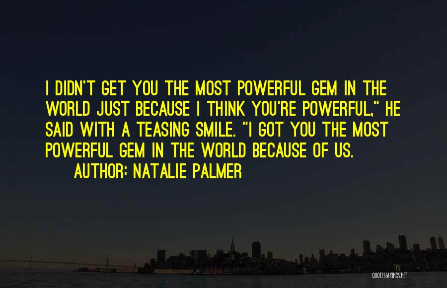 Natalie Palmer Quotes 1788481