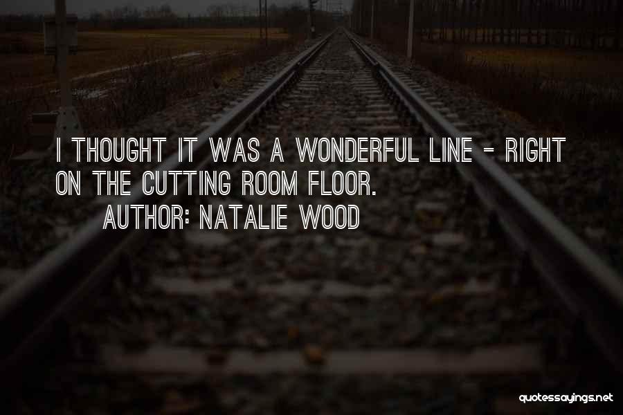 Natalie Wood Quotes 1505524