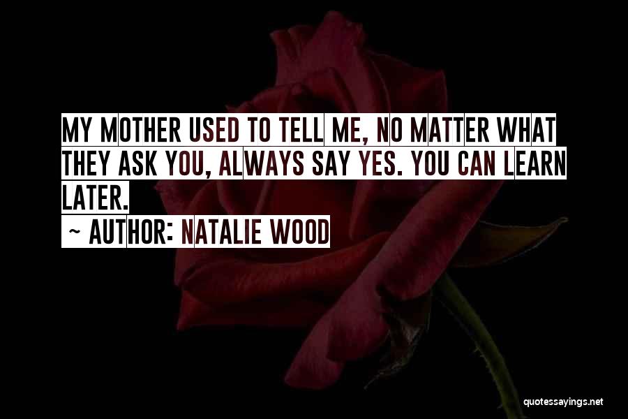 Natalie Wood Quotes 194864