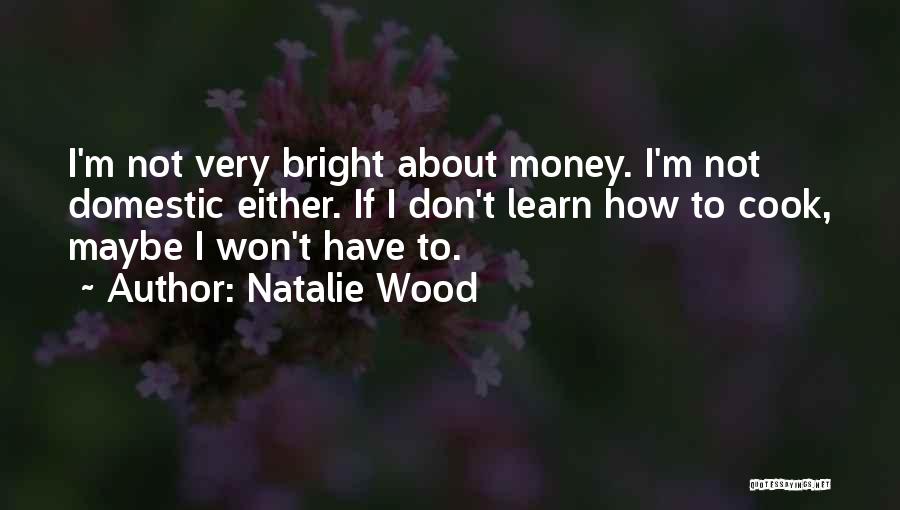 Natalie Wood Quotes 273722