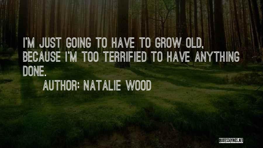 Natalie Wood Quotes 416224