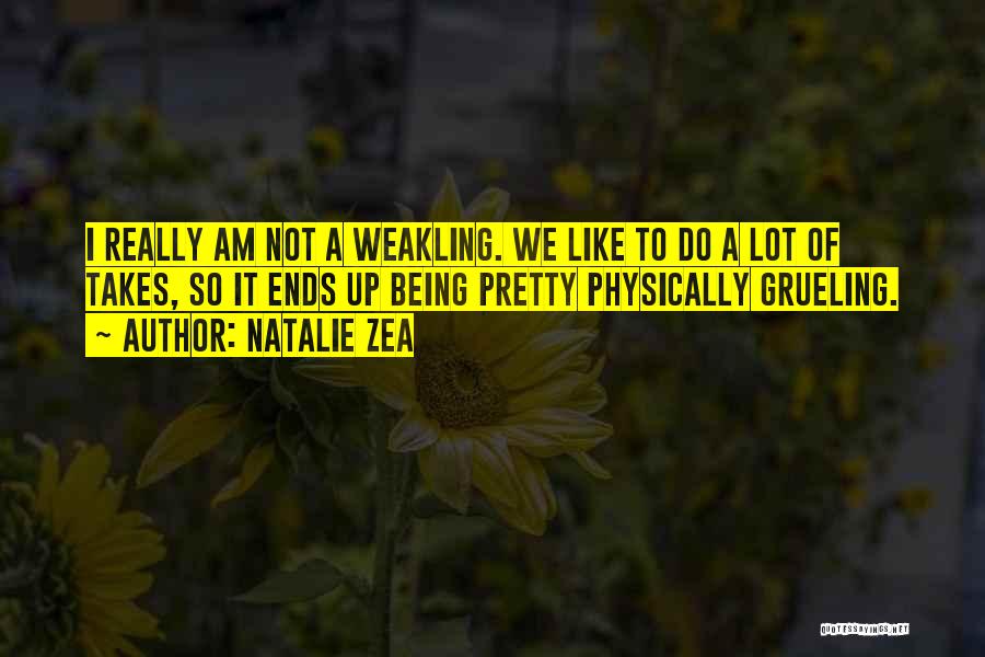 Natalie Zea Quotes 1038191