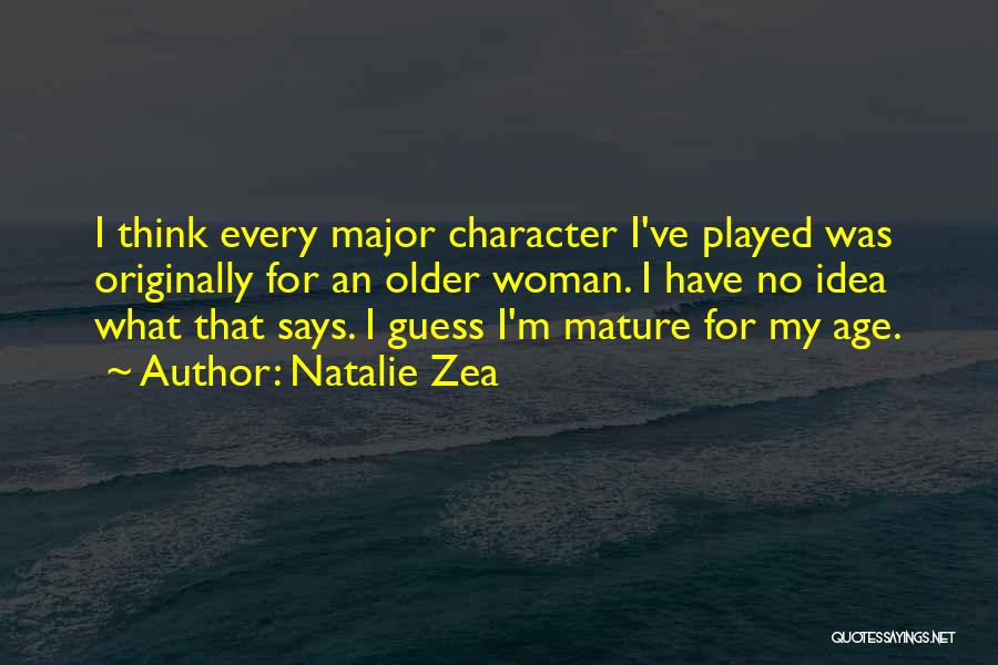 Natalie Zea Quotes 1167365