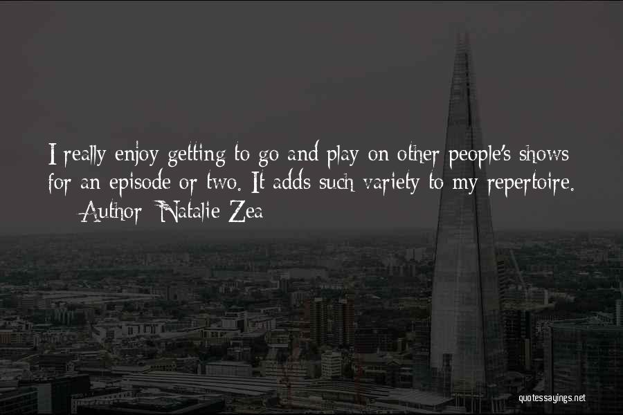Natalie Zea Quotes 1872886