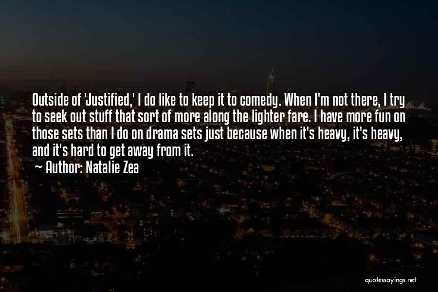 Natalie Zea Quotes 442474