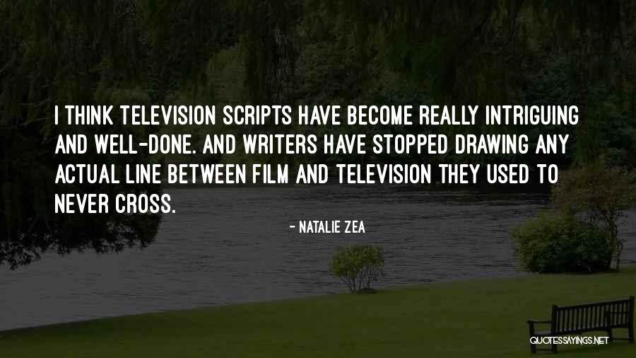 Natalie Zea Quotes 611672