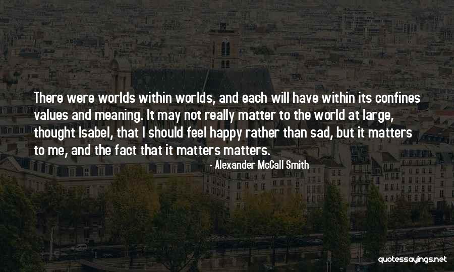 Nataly Dawn Quotes By Alexander McCall Smith Nataly Dawn Quotes By Alexander McCall Smith