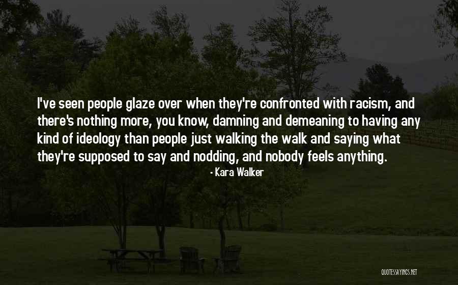 Nataly Hay Quotes By Kara Walker Nataly Hay Quotes By Kara Walker