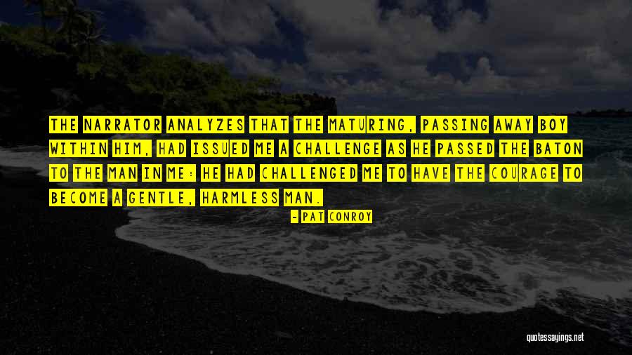 Natanel Cano Quotes By Pat Conroy Natanel Cano Quotes By Pat Conroy