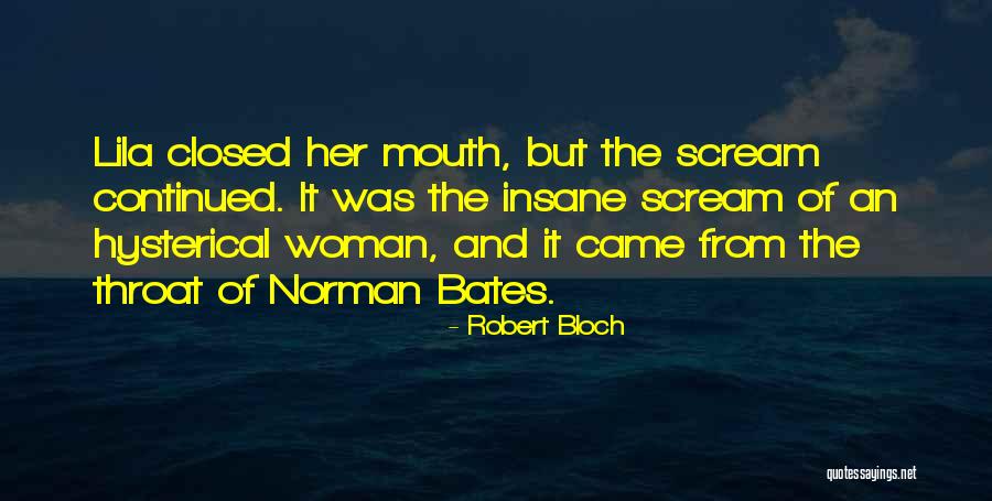 Nataniele Ribeiro Quotes By Robert Bloch Nataniele Ribeiro Quotes By Robert Bloch