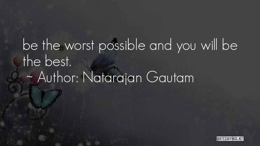 Natarajan Gautam Quotes 1066876