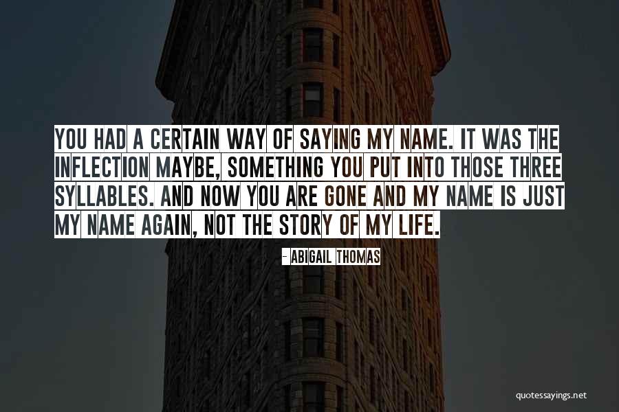Natas Kaupas Quotes By Abigail Thomas Natas Kaupas Quotes By Abigail Thomas