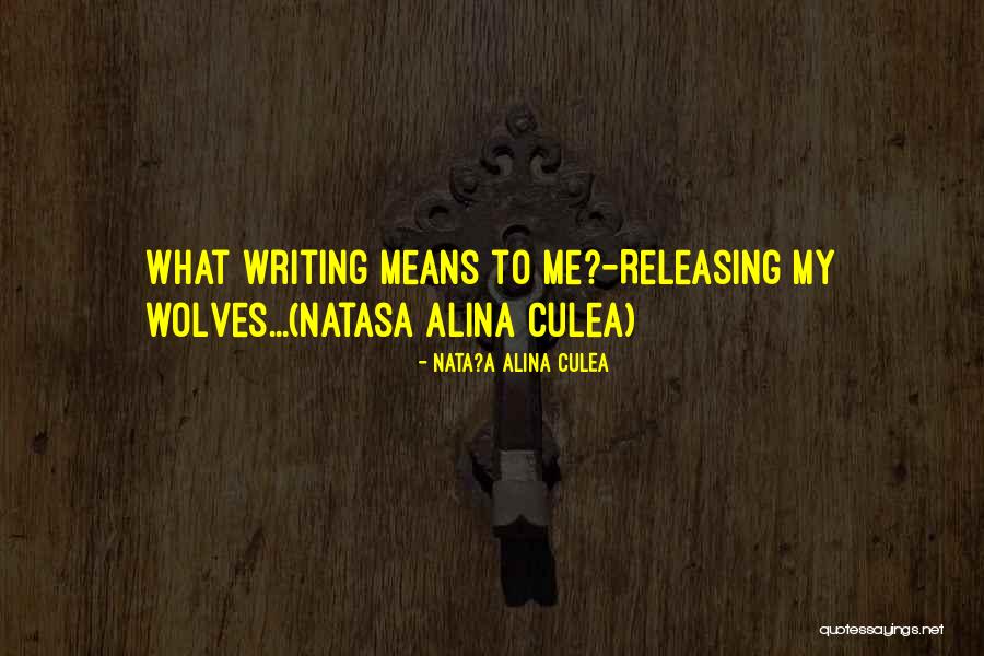 Natasa Alina Culea Quotes By Nata?a Alina Culea Natasa Alina Culea Quotes By Nata?a Alina Culea