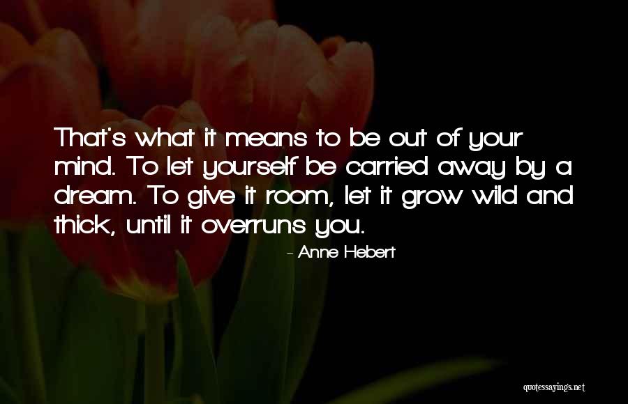 Natasa Miljkovic Quotes By Anne Hebert Natasa Miljkovic Quotes By Anne Hebert