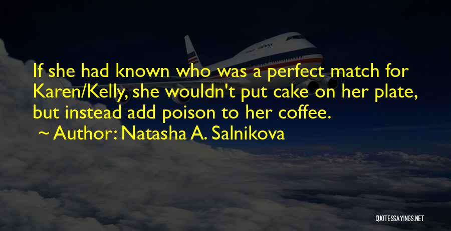 Natasha A. Salnikova Quotes 658086