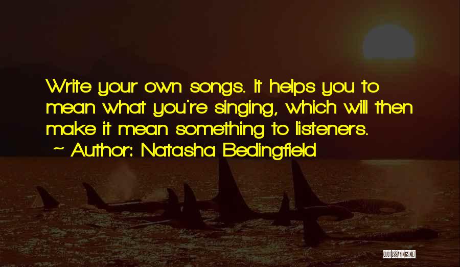 Natasha Bedingfield Quotes 2030431