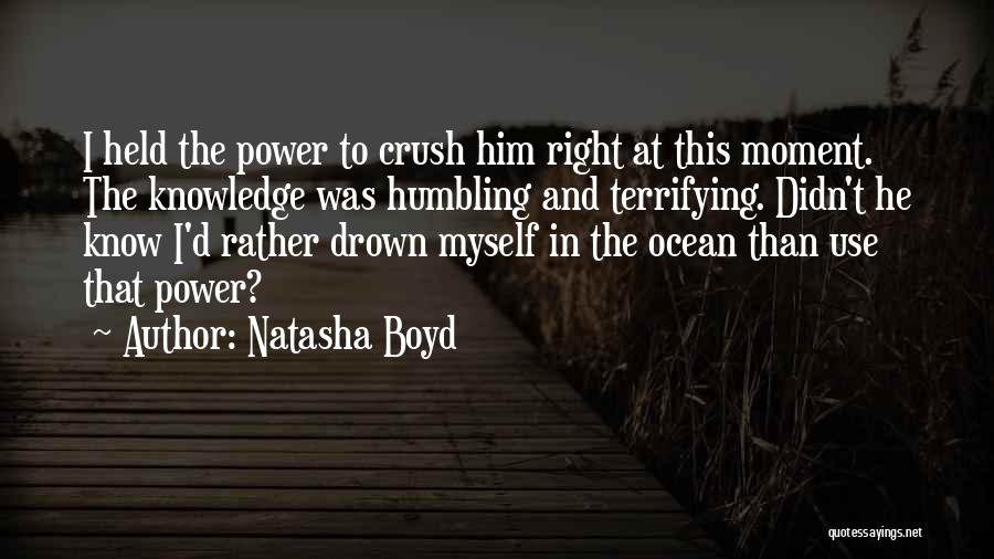 Natasha Boyd Quotes 1293371