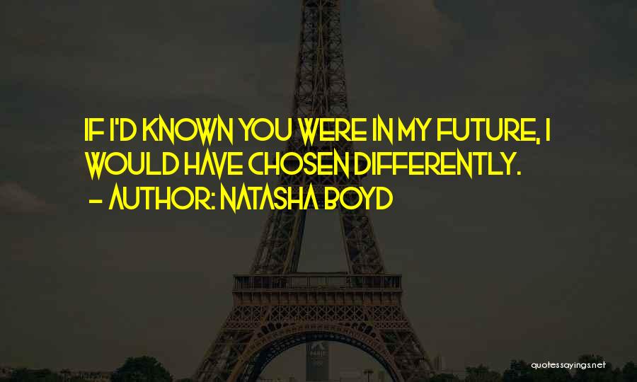 Natasha Boyd Quotes 231140