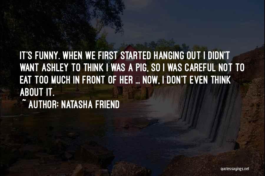 Natasha Friend Quotes 1889044